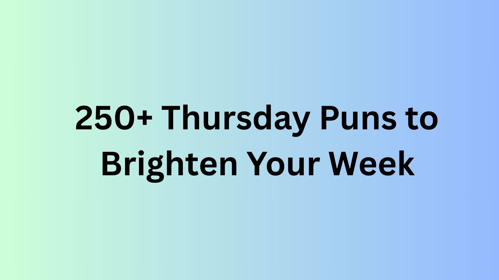 Thursday Puns