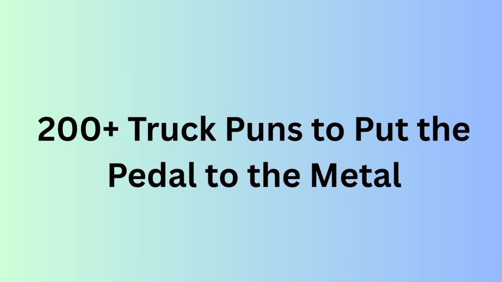 Truck Puns