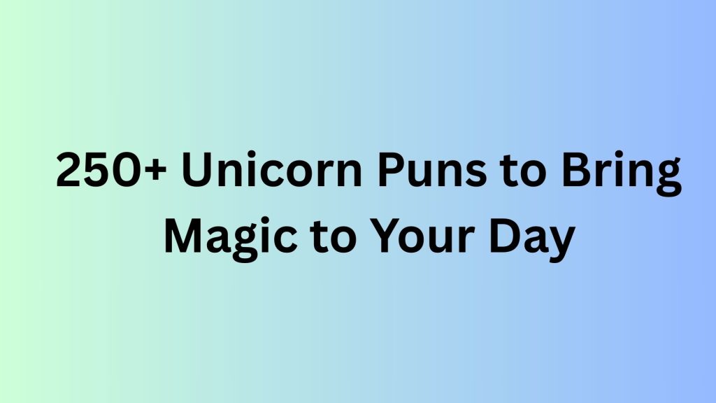 Unicorn Puns