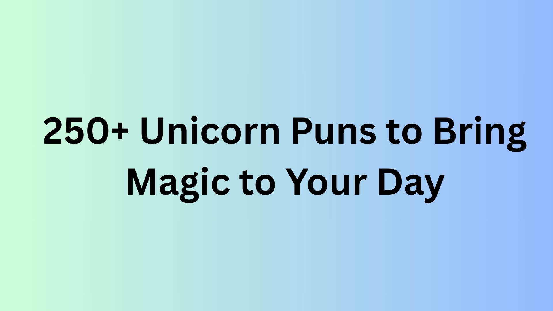 Unicorn Puns