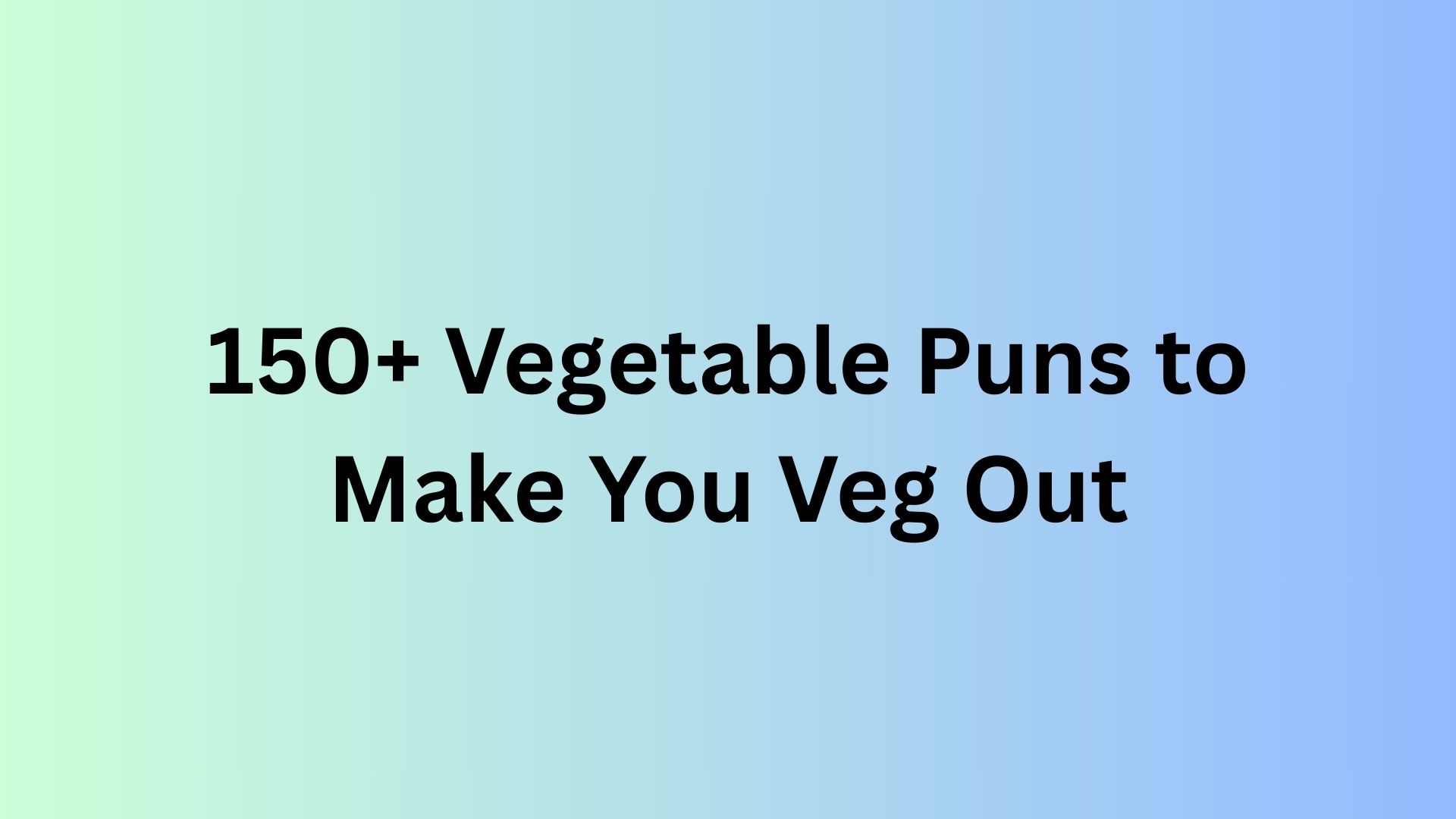 Vegetable Puns
