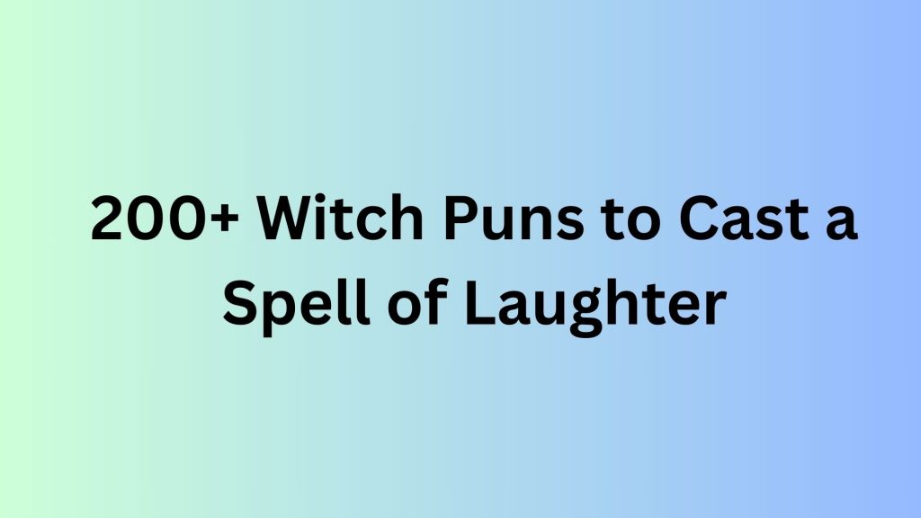 Witch Puns