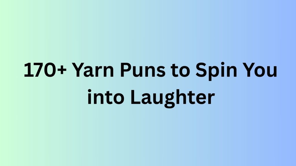 Yarn Puns