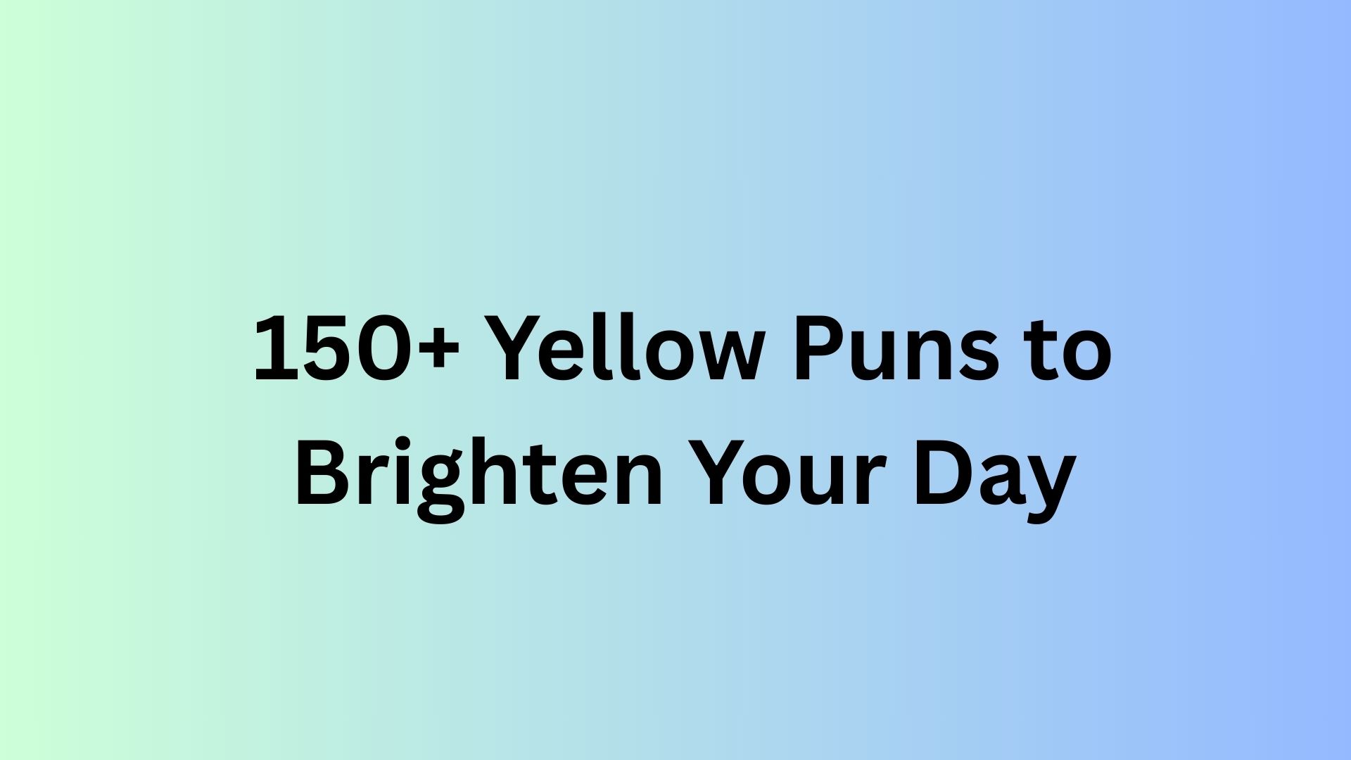 Yellow Puns