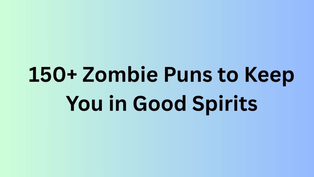 Zombie Puns