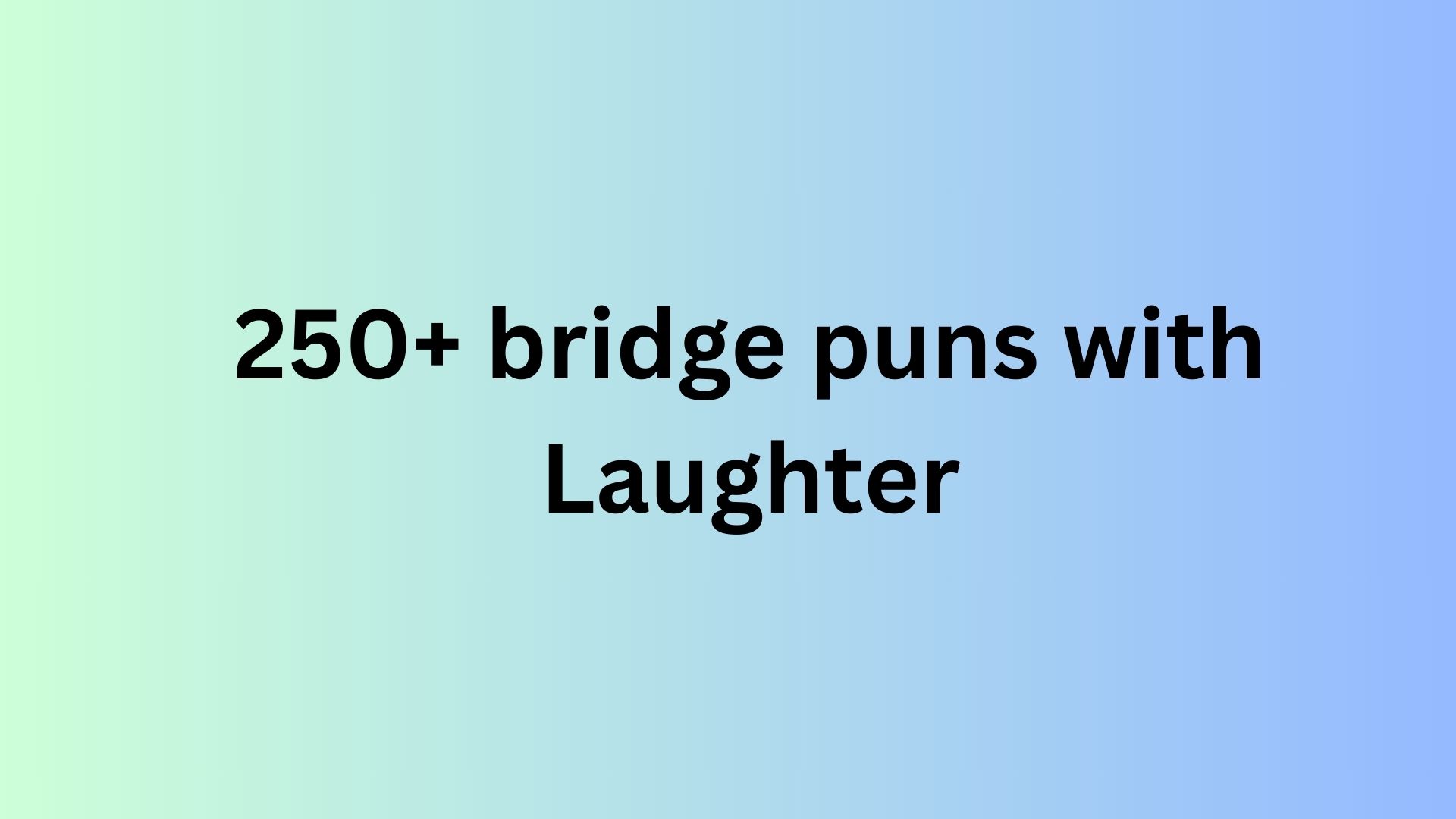 bridge puns